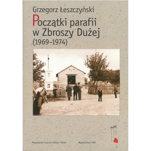 okładka książki - Początki parafii w Zbroszy Dużej