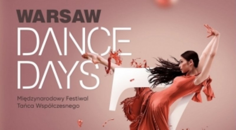 Warsaw Dance Days. Międzynarodowy Festiwal Tańca Współczesnego