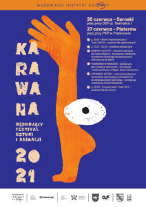 Plakat zapowiadający Wędrujący Festiwal Sztuki i Animacji Karawana 2021 w Sarnakach i Platerowie - zapowiedź dat i programu.