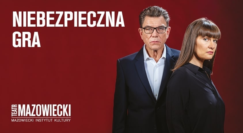 fotografia: Maria Seweryn i Mirosław Zbrojewicz stoją obok siebie. Napis Niebezpieczna gra