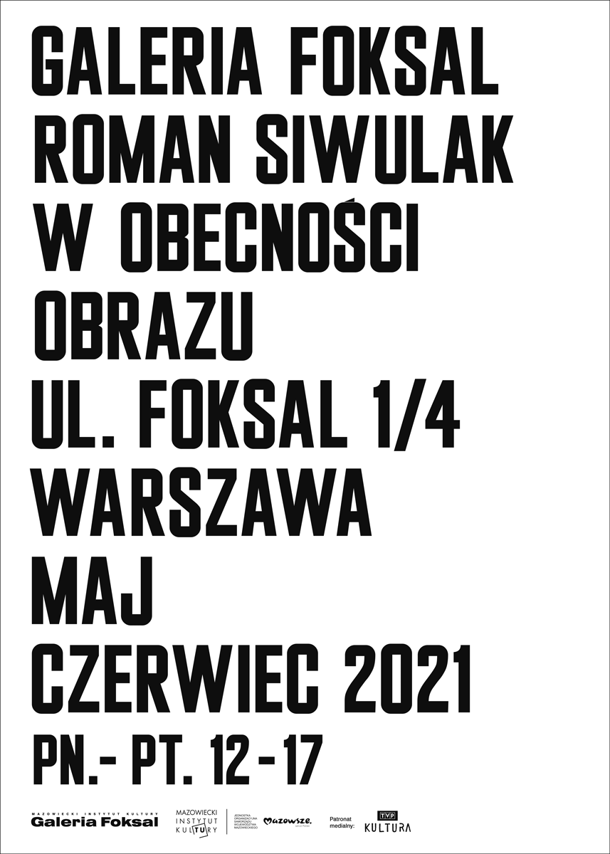 Roman Siwulak W obecności obrazu, maj-czerwiec Galeria Foksal