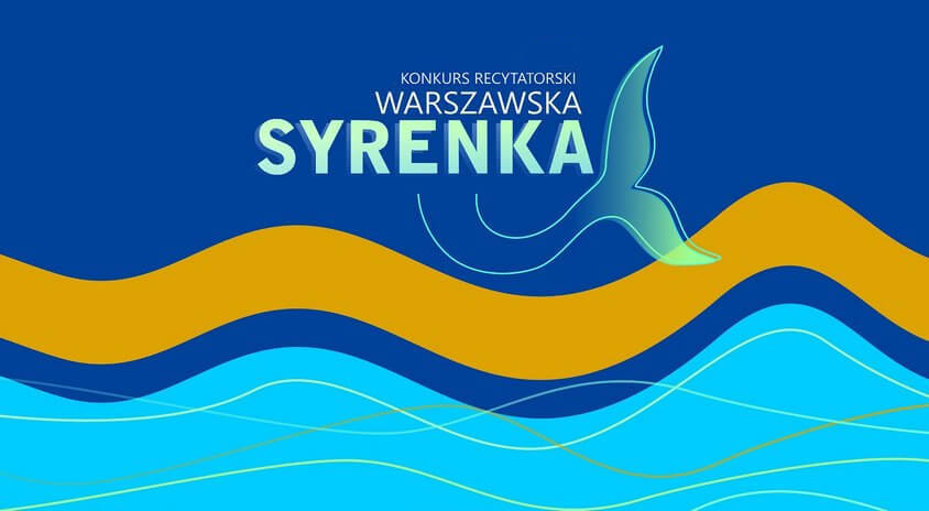 Zapraszamy do udziału w 45. Konkursie Recytatorskim Warszawska Syrenka