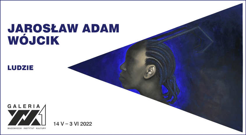 Do 3 czerwca, Warszawa | Jarosław Adam Wójcik „LUDZIE”, Galeria XX1