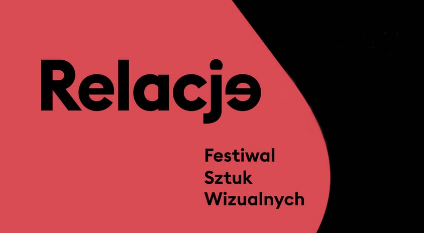 Do 27 sierpnia, Warszawa | Festiwal Sztuk Wizualnych „Relacje” – wystawa festiwalowa w Galerii XX1