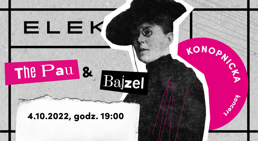 4 października, Warszawa | „The Pau & Bajzel. Konopnicka” – koncert Czytelni Elektra