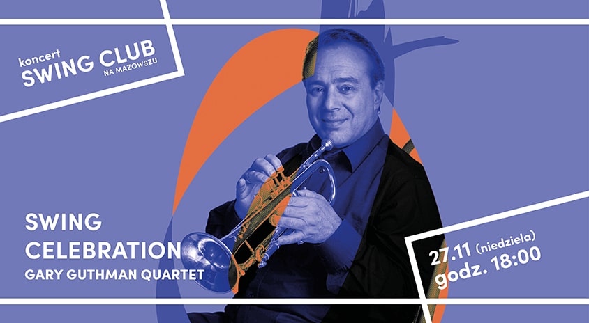 27 listopada, Siedlce | Gary Guthman Quartet: Swing Celebration, Swing Club na Mazowszu