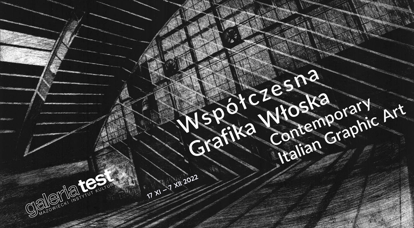 Do 7 grudnia, Warszawa | Współczesna Grafika Włoska, Galeria Test