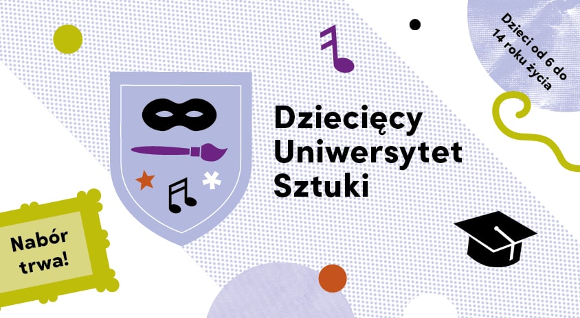 Dziecięcy Uniwersytet Sztuki – program zajęć w II semestrze (luty-czerwiec)