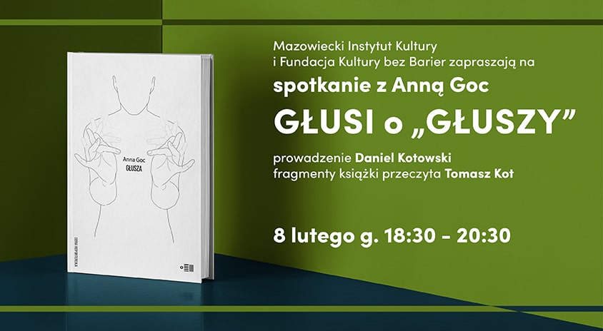 8 lutego, Warszawa | Głusi o „Głuszy” – spotkanie z Anną Goc, autorką zapisu rozmów z osobami g/Głuchymi