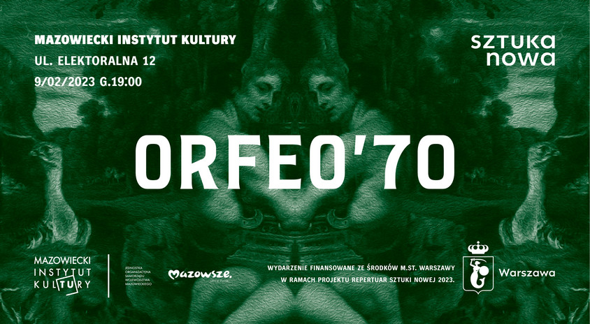 9 lutego, Warszawa | „Orfeo ‘70” – spektakl Kamila Adamusa. Cykl: Sztuka Nowa x MIK