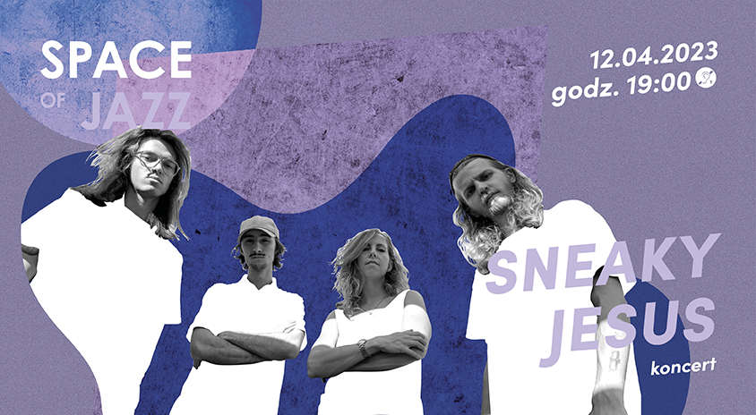 12 kwietnia, Warszawa | sneaky jesus – Space of Jazz