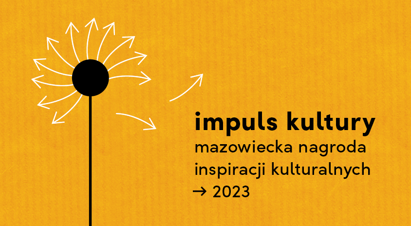Zapraszamy animatorów i animatorki do udziału w konkursie IMPULS KULTURY – prosimy o zgłoszenia