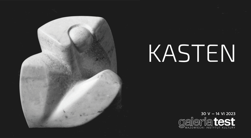 Do 16 czerwca, Warszawa | „KASTEN” Galeria Test