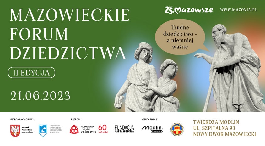 Samorząd Województwa Mazowieckiego zaprasza zainteresowanych kwestiami opieki i ochrony dziedzictwa do udziału w II edycji „Mazowieckiego Forum Dziedzictwa”, które odbędzie się 21 czerwca