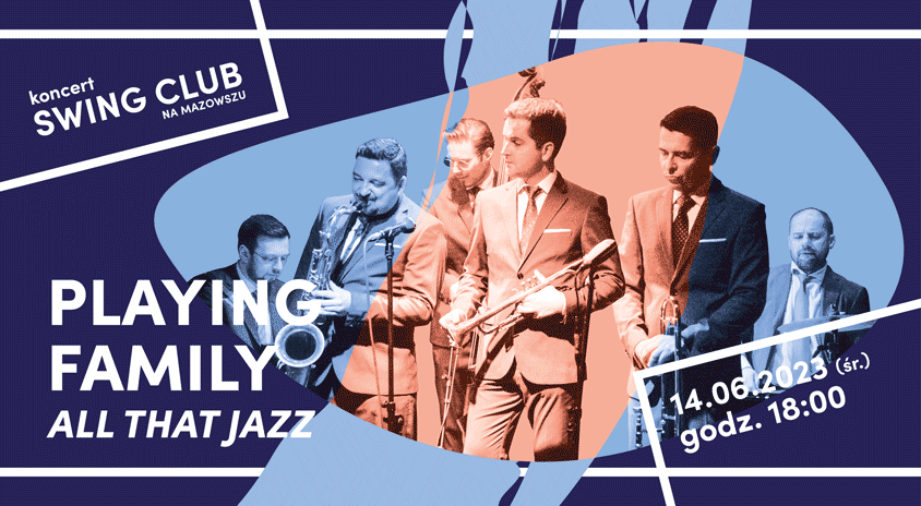 14 czerwca, Sokołów Podlaski | All That Jazz PLAYING FAMILY, Swing Club na Mazowszu