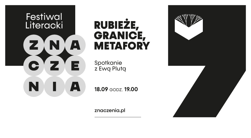 Rubieże, granice, metafory. Spotkanie z Ewą Plutą, laureatką Nagrody ZNACZENIA 2023 | Festiwal Literacki ZNACZENIA