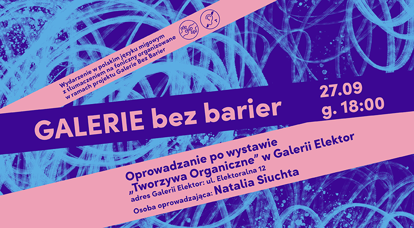 27 września, Warszawa | Oprowadzanie w PJM po wystawie bioartu „Tworzywa organiczne” (Galeria Elektor) – zaprasza Natalia Siuchta
