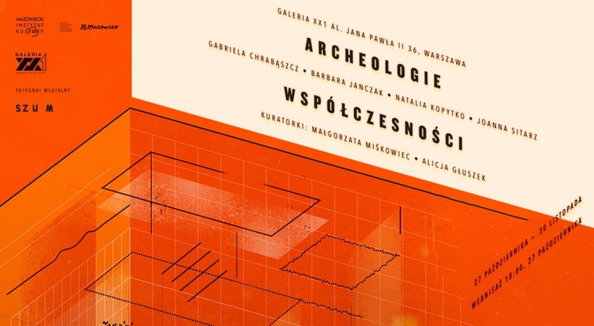 Do 30 listopada | Gabriela Chrabąszcz, Barbara Janczak, Natalia Kopytko, Joanna Sitarz „Archeologie współczesności” – projekt artystyczno-antropologiczny | Galeria XX1
