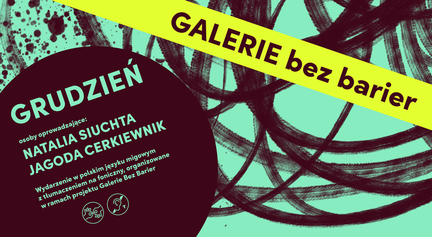 Kontynuujemy oprowadzania po wystawach w galeriach sztuki MIK w PJM. GALERIE BEZ BARIER w grudniu!
