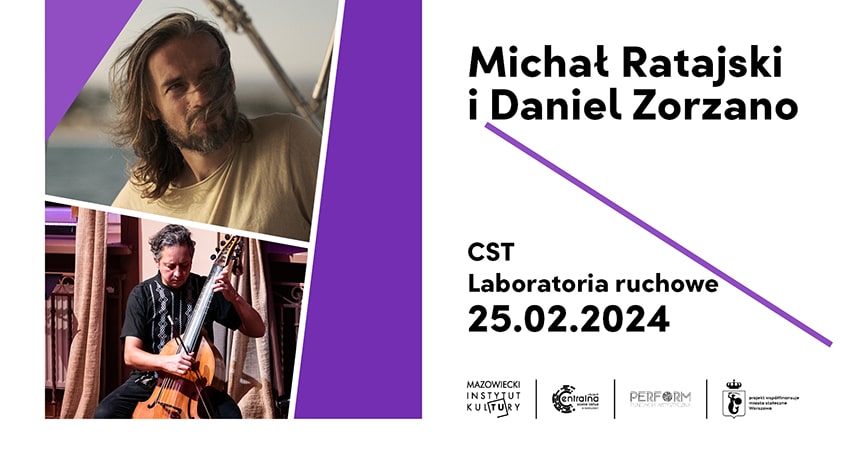 25 lutego | CST – Laboratorium ruchowe: Michał Ratajski i Daniel Zorzano. Warsztaty Kontakt Improwizacji i dżem z muzyką na żywo
