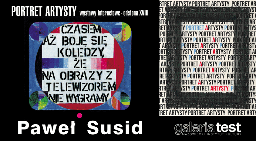 „PORTRET ARTYSTY: Paweł Susid” – film odkrywający podejście do sztuki, inspiracje i proces twórczy.