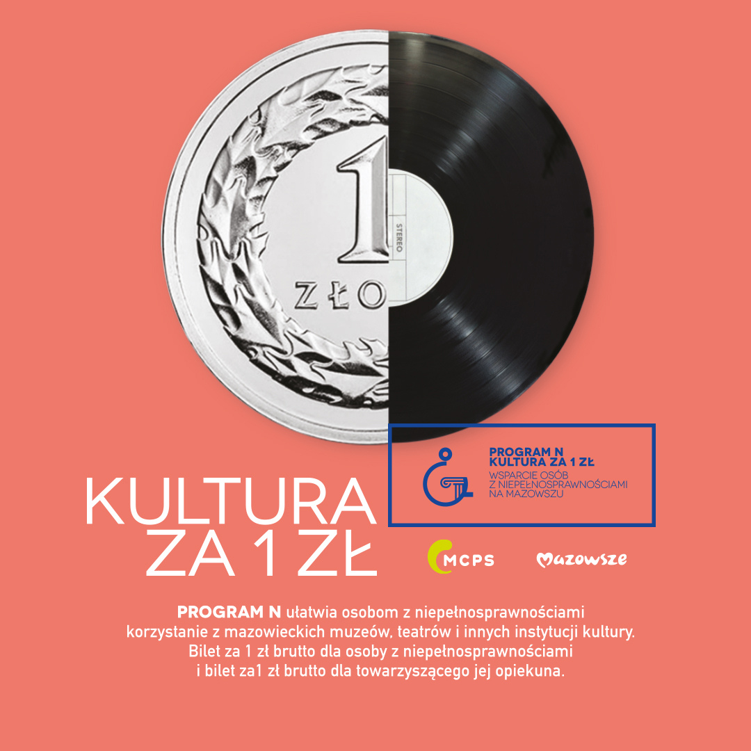 Grafika informacyjna: na różowym tle koło, którego połowa to moneta 1 zł, a druga połowa to płyta winylowa. Tekst: Kultura za 1 zł. Program N: wsparcie osób z niepełnosprawnościami na Mazowszu.