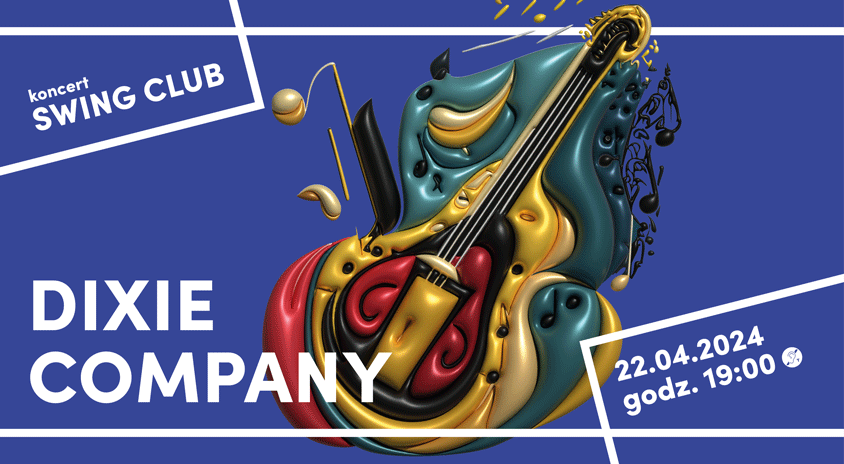 22 kwietnia | Swing Club: Dixie Company