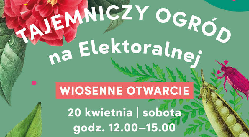 20 kwietnia | Tajemniczy Ogród: Wiosenne otwarcie – wykład „Zieleń w getcie warszawskim” i warsztaty ogrodnicze