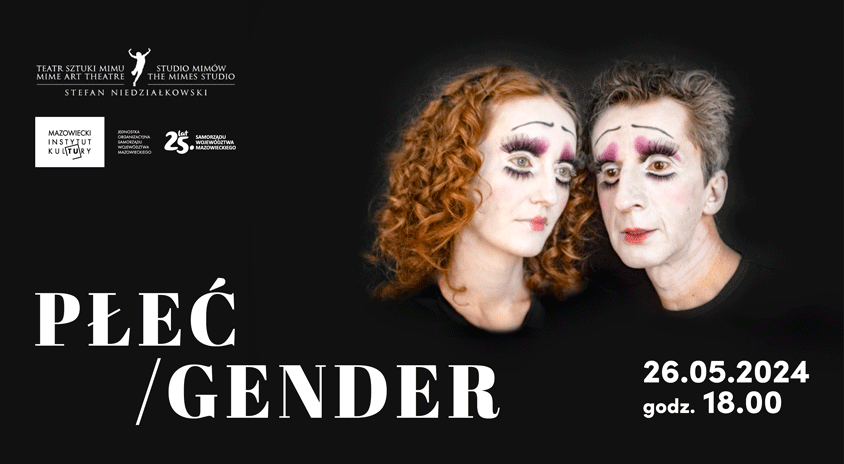 26 maja | „Płeć – Gender” – premiera spektaklu Teatru Sztuki Mimu (reż. Stefan Niedziałkowski)