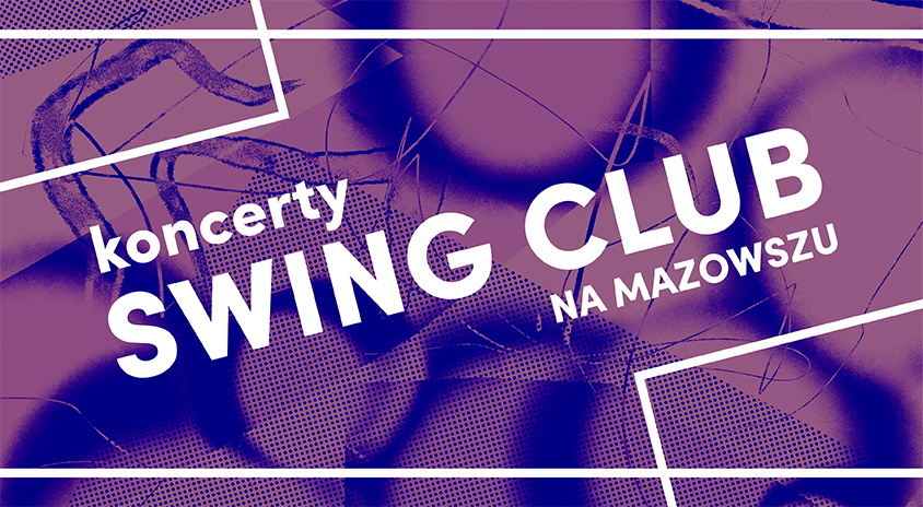 Swing Club na&nbsp;Mazowszu – koncerty 2026