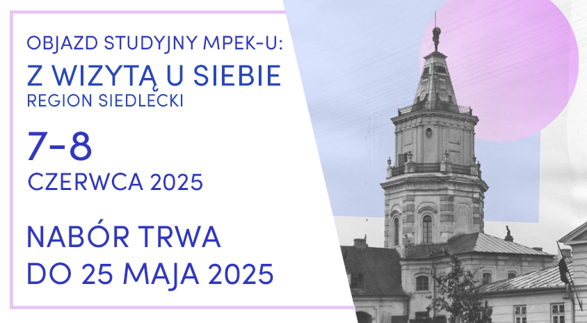 Objazd studyjny „Z wizytą u siebie” – subregion siedlecki