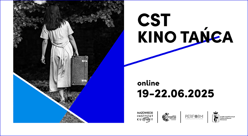 19–22 czerwca | Centralna Scena Tańca: Kino Tańca online „Podróże”