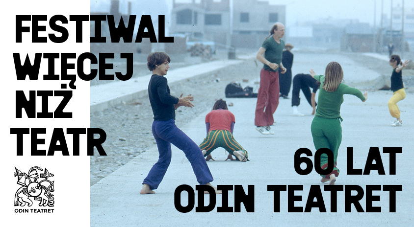 2-5 października | Więcej niż teatr. 60 lat Odin Teatret