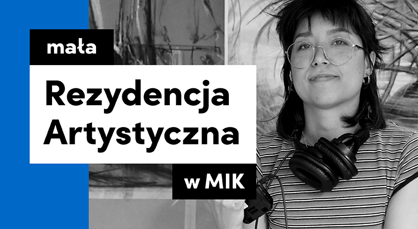 14 lipca ‒ 30 września | Mała Rezydencja Artystyczna MIK: Grażyna Marczyk