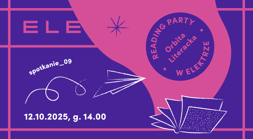 12 października | Orbita Literacka Reading Party w Elektrze #9