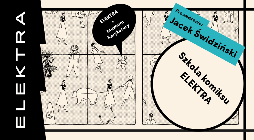 18 października | SZKOŁA KOMIKSU. ELEKTRA: Jacek Świdziński