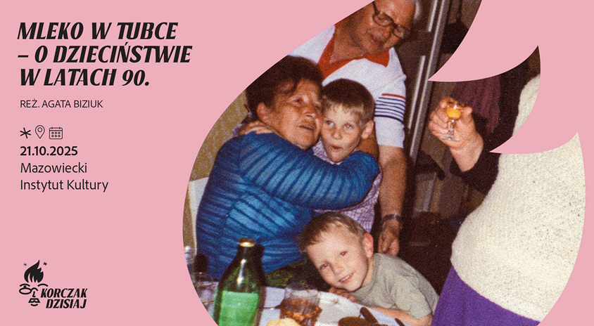 21 października | Mleko w tubce – Festiwal Korczak Dzisiaj!