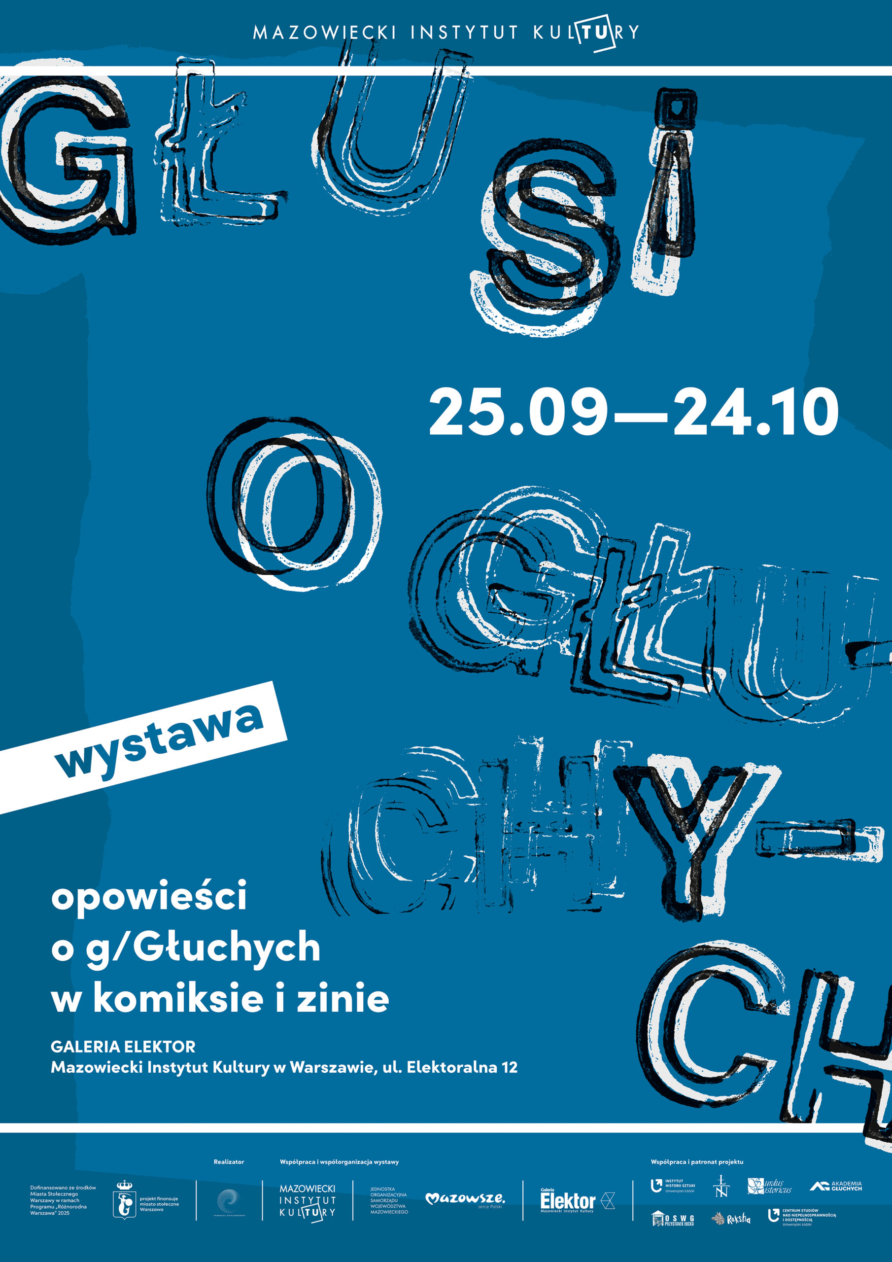 Na niebieskim tle niewyraźne litery tworzące napis "GŁUSI O GŁUCHYCH". Po bokach tekst informacyjny z detalami dotyczącymi wystawy, takimi jak data i miejsce.