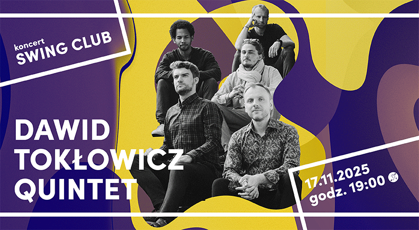 17 listopada | SWING CLUB: Dawid Tokłowicz Quintet