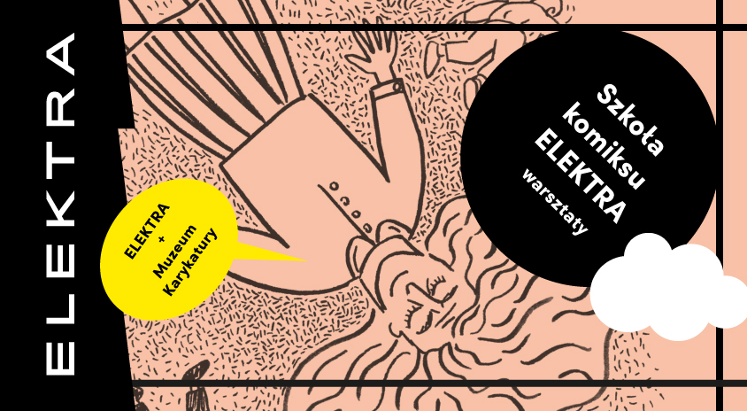 15 listopada | SZKOŁA KOMIKSU. ELEKTRA: Beata Sosnowska