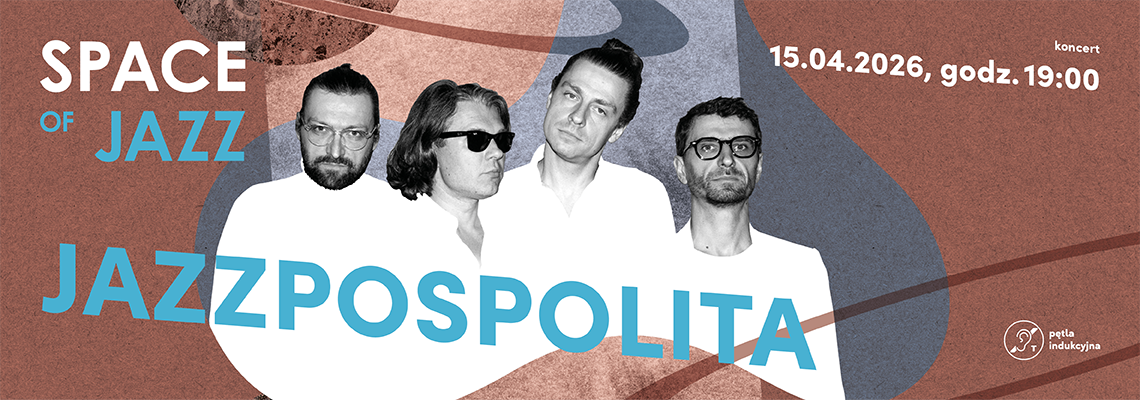 Plakat promujący koncert Jazzpospolita w ramach cyklu Space of Jazz. Zdjęcie członkow zespołu na szaro-brązowym tle.