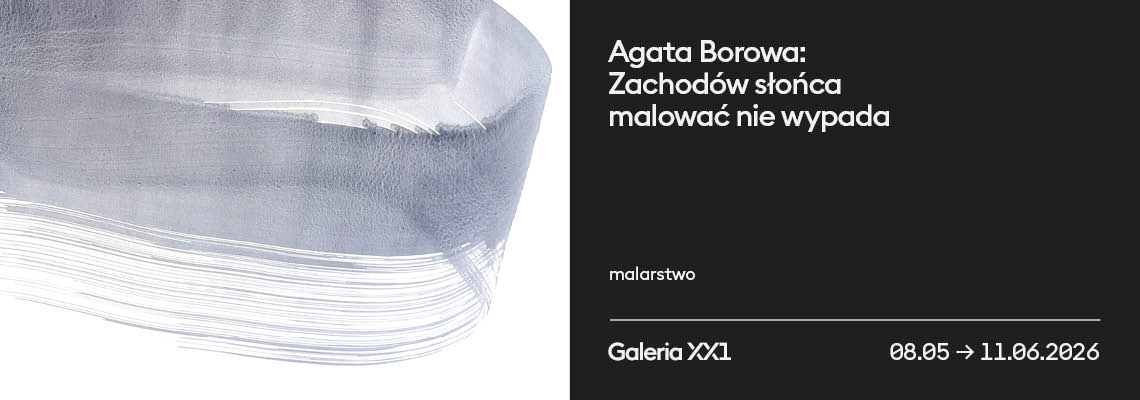 Plakat wystawy Agata Borowa "Zachodów słońca malować nie wypada"