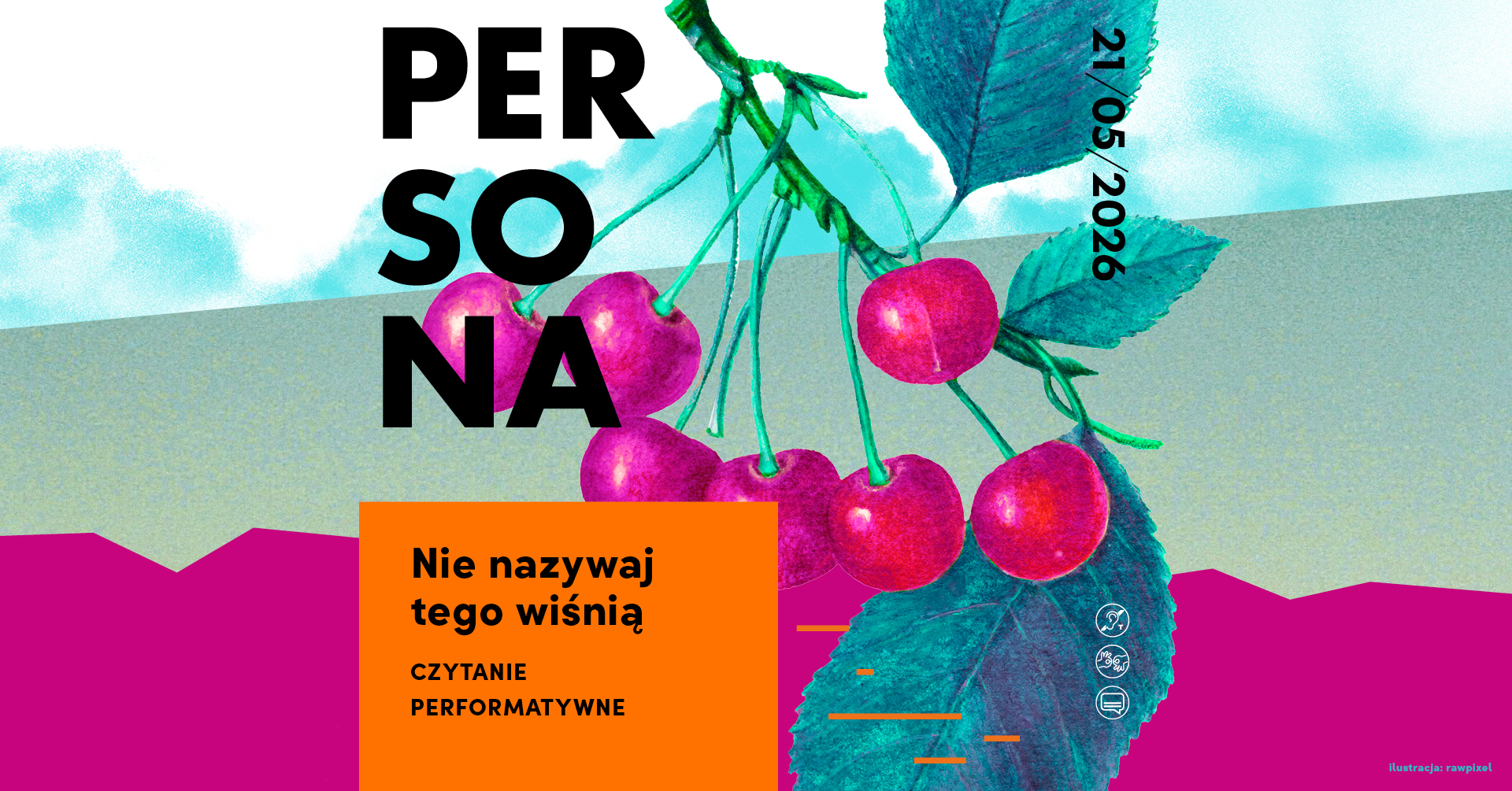 Plakat reklamujący czytanie perfomatywne "Nie nazywaj tego wiśnią" w ramach Festiwalu PERSONA