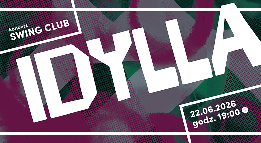 22 czerwca | SWING CLUB: Idylla
