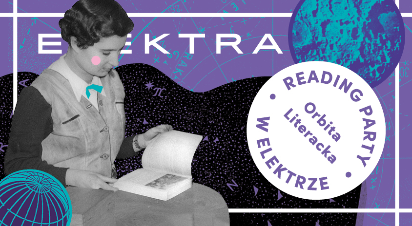 19 maja | Orbita Literacka Reading Party w&nbsp;Elektrze #4
