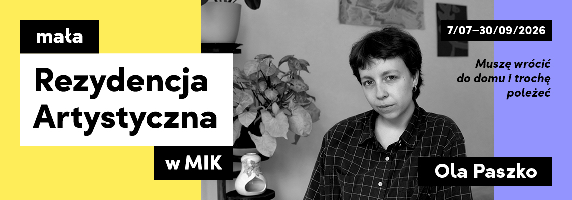 Plakat reklamujący Małą Rezydencję Artystyczna MIK-u Oli Paszko. Zdjęcie artystki i informacje o terminach.