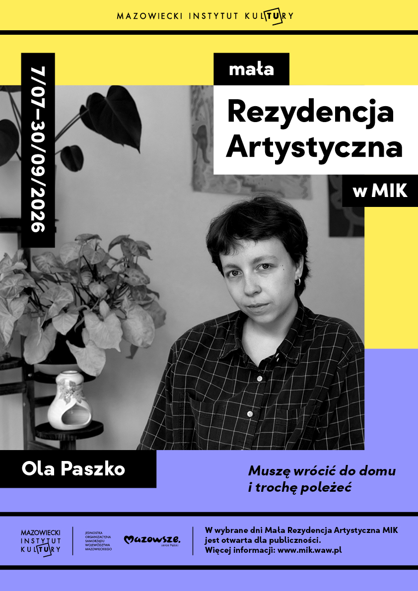 Plakat reklamujący Małą Rezydencję Artystyczna MIK-u Oli Paszko. Zdjęcie artystki i informacje o terminach.