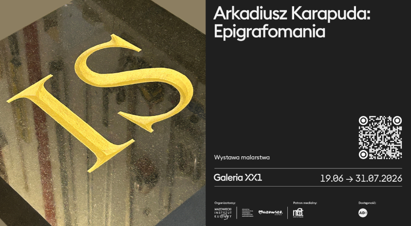 Od&nbsp;19 czerwca | „Epigrafomania” Arkadiusz Karapuda | Galeria XX1